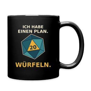 Ich habe einen Plan: Würfeln – W20 Rollenspiel - Tasse einfarbig - Schwarz - Rechts