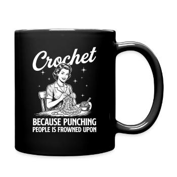 Leute zu schlagen ist verpönt – Häkelhumor - Tasse einfarbig - Schwarz - Rechts