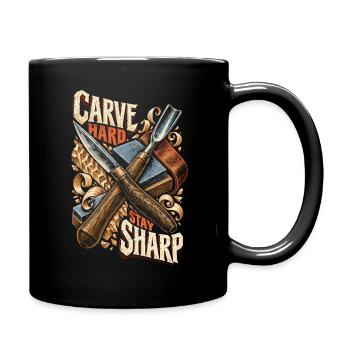 Holzschnitzerei Schnitzen Carve Hard Stay Sharp - Tasse einfarbig - Schwarz - Rechts