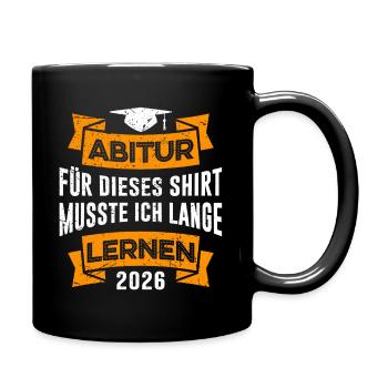 Abi musste lange lernen - Tasse einfarbig - Schwarz - Rechts