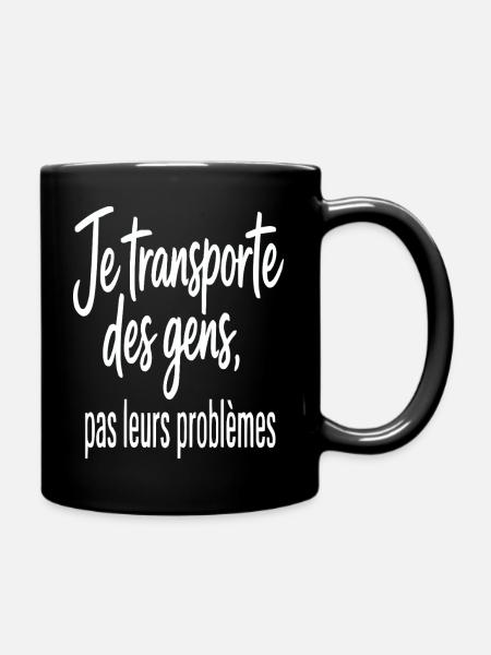 Ich transportiere Menschen, nicht ihre Probleme - Tasse einfarbig - Schwarz