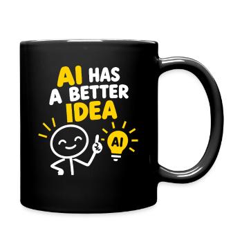 KI hat eine bessere Idee - Tasse einfarbig - Schwarz - Rechts