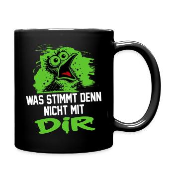 Was stimmt nicht mit dir Sprüche Vogel Lustig Fun - Tasse einfarbig - Schwarz - Rechts