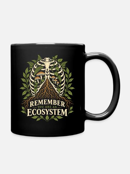 Denk daran, du bist ein Ökosystem - Tasse einfarbig - Schwarz