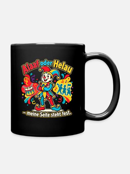 Karneval Alaaf oder Helau Karnevalsfan - Tasse einfarbig - Schwarz