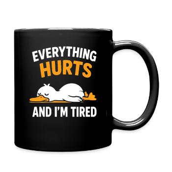 Alles tut weh, ich bin müde, Duck - Tasse einfarbig - Schwarz - Rechts