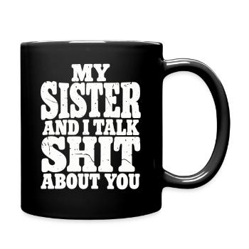Geschwister Schwester Spruch Idee - Tasse einfarbig - Schwarz - Rechts
