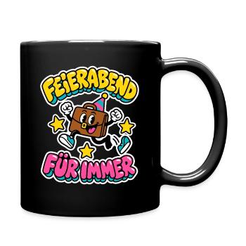 Feierabend für immer - Aktentasche Rente - Tasse einfarbig - Schwarz - Rechts