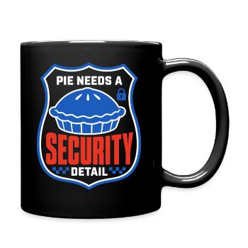 Kuchenhumor – Pie Needs a Security Detail - Tasse einfarbig - Schwarz - Rechts