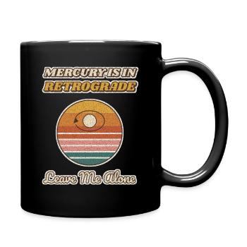 Merkur rückläufig Lass mich in Ruhe - Tasse einfarbig - Schwarz - Rechts