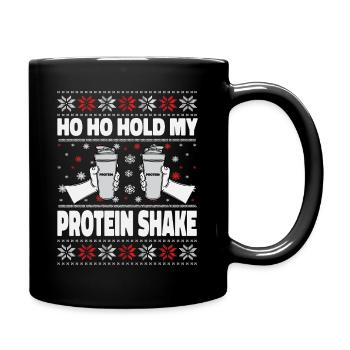 Ho Ho Hold My Protein Shake – Gym Weihnachten - Tasse einfarbig - Schwarz - Rechts