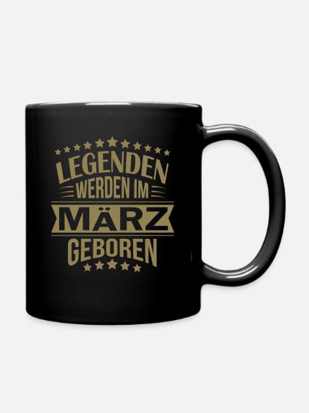 Legenden Geboren im März - Tasse einfarbig - Schwarz