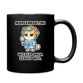 Morgenroutine - Wickler drin, Geduld weg - Tasse einfarbig - Schwarz - Rechts