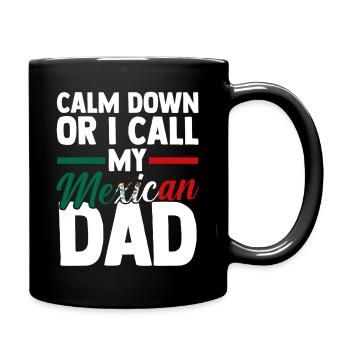 Mexican Dad Father Mexico - Tasse einfarbig - Schwarz - Rechts