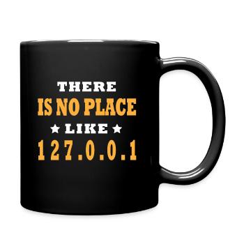 There Is No Place Like 127.0.0.1 Computer Science Funny - Full Colour Mug - black - Right