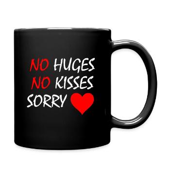 No Hugs, No Kisses, Sorry - Full Colour Mug - black - Right