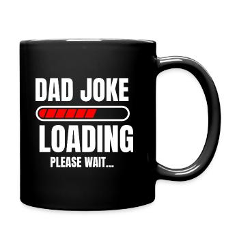 Dad Jokes Loading Lustiges Vater Papa Daddy Shirt - Tasse einfarbig - Schwarz - Rechts