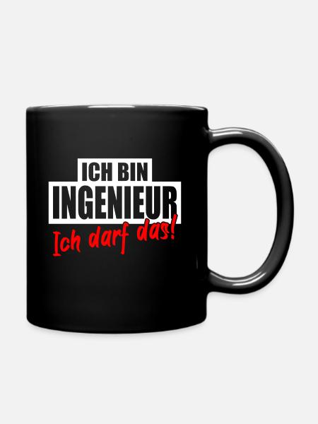 Ingenieur Beruf Lustig Spruch Humor Geschenk - Tasse einfarbig - Schwarz