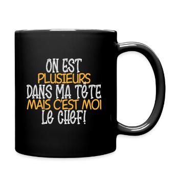 On est plusieurs dans ma tête mais c'est moi chef - Mug uni - noir - Droite