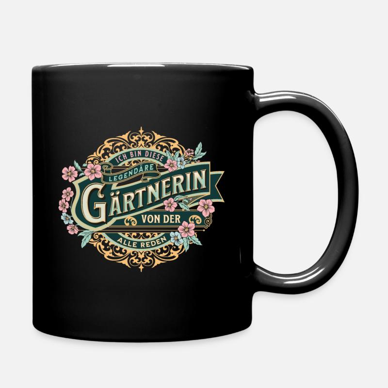 Gärtnerin ich bin dieser legendäre Gärtnerin - Tasse einfarbig - Schwarz