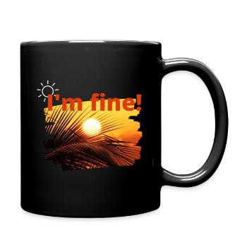 I´m fine! - Tasse einfarbig - Schwarz - Rechts