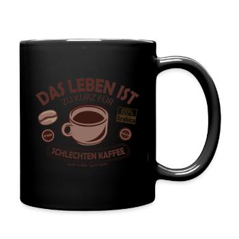 Das Leben ist zu kurz für schlechten Kaffee Spruch - Tasse einfarbig - Schwarz - Rechts