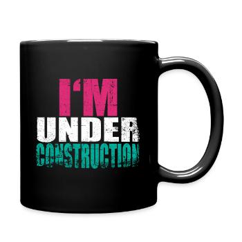 I'm Under Construction Fitness Gym Bodybuilding - Tasse einfarbig - Schwarz - Rechts