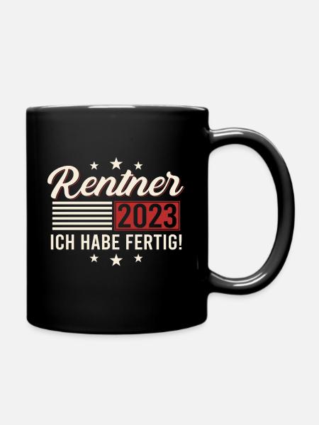 Rentner 2023 Rente Ruhestand 2023 Geschenk - Tasse einfarbig - Schwarz