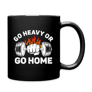 Allez lourd ou rentrez chez vous - Mug uni - noir - Droite