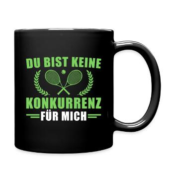 Tennisspieler Du bist keine Konkurrenz Tennis - Tasse einfarbig - Schwarz - Rechts