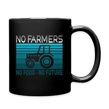 No Farmers No Food No Future Landwirt Bauerndemo - Tasse einfarbig - Schwarz - Rechts