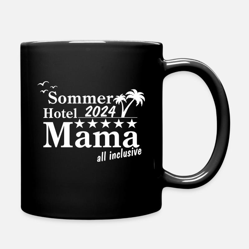 Hotel Mama 2024 all inclusiv - Tasse einfarbig - Schwarz