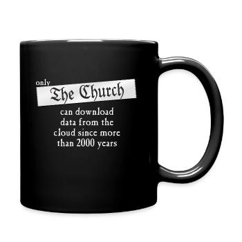 only the Church can download from the cloud - Tasse einfarbig - Schwarz - Rechts