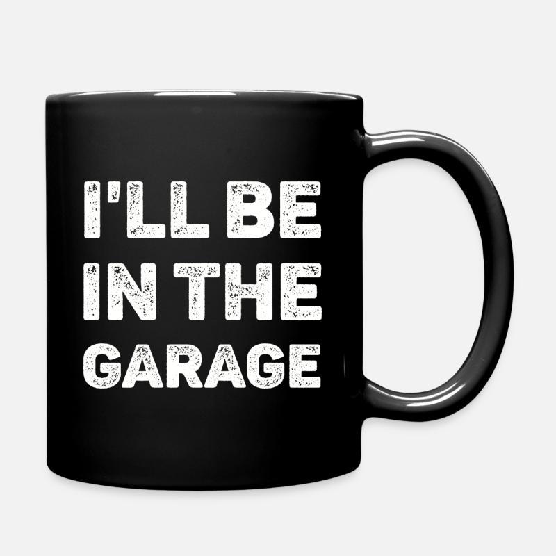 Ich werde in der Garage sein Mechaniker - Tasse einfarbig - Schwarz