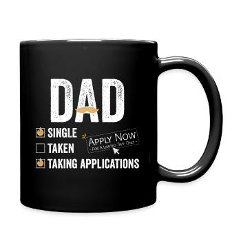 Single Dad taking application funny cool - Tasse einfarbig - Schwarz - Rechts