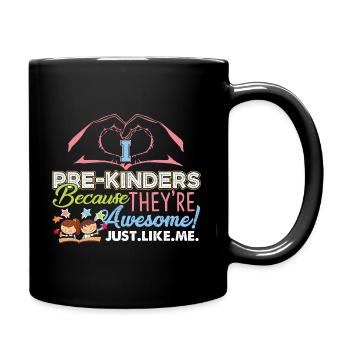 Pre K Teacher Pre Kinders Awesome Like Me - Full Colour Mug - black - Right