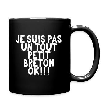 je suis pas un tout petit breton ok - Mug uni - noir - Droite