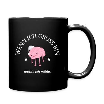 Wenn ich groß bin, werde ich müde, Lustiges Zitat - Tasse einfarbig - Schwarz - Rechts