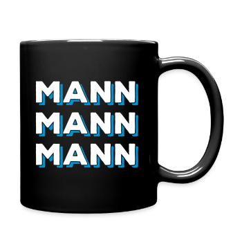 Mann Mann Mann - Tasse einfarbig - Schwarz - Rechts