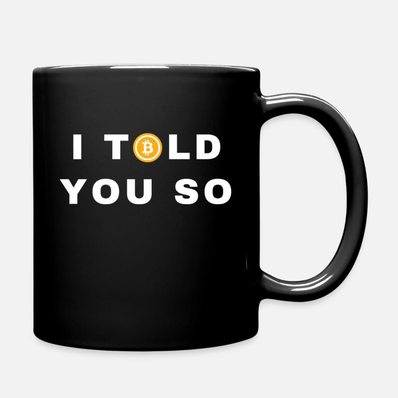 Bitcoin I told you so - Full Colour Mug - black