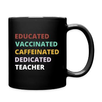 EDUCATED Vaccinated Teacher lustiges Lehrer Outfit - Tasse einfarbig - Schwarz - Rechts