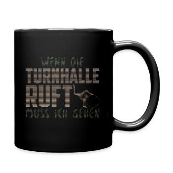 WENN DIE TURNHALLE RUFT MUSS ICH GEHEN ASCII - Tasse einfarbig - Schwarz - Rechts