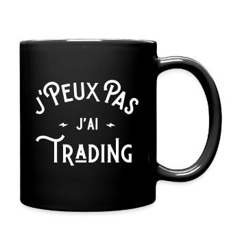 je peux pas j'ai trading idée cadeau humour bourse - Mug uni - noir - Droite