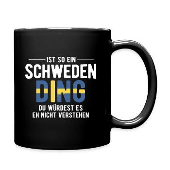Ist So Ein Schweden Ding Schweden - Tasse einfarbig - Schwarz - Rechts