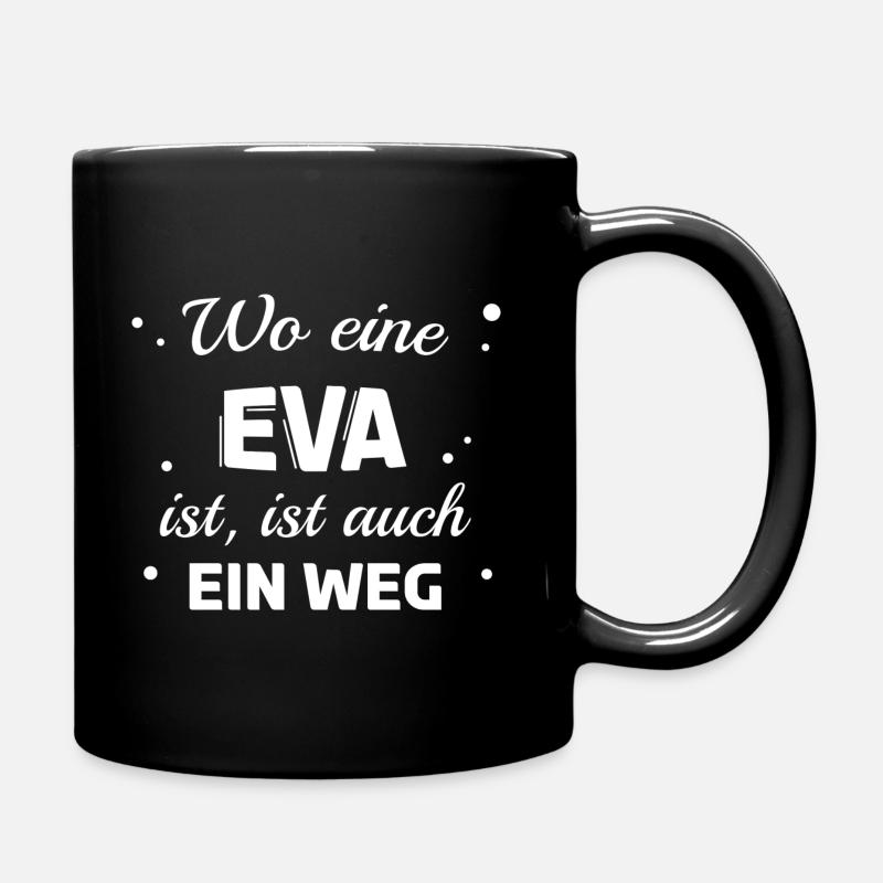 Eva Name Spruch Design für stolze Evas - Tasse einfarbig - Schwarz