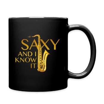 Saxy Und ich weiß es - Tasse einfarbig - Schwarz - Rechts