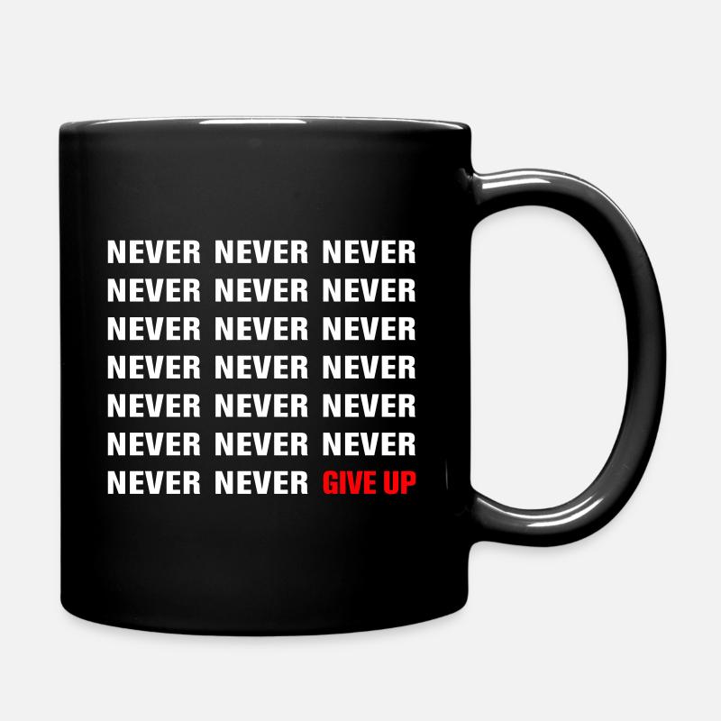 NEVER GIVE UP - Tasse einfarbig - Schwarz