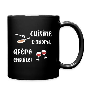 Cuisine d'abord, apéro ensuite - Mug uni - noir - Droite