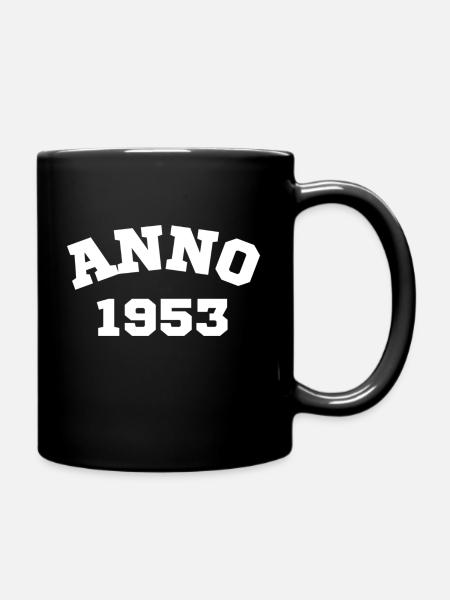 Anno 1953 Geburtstag Geburtsjahr - Tasse einfarbig - Schwarz