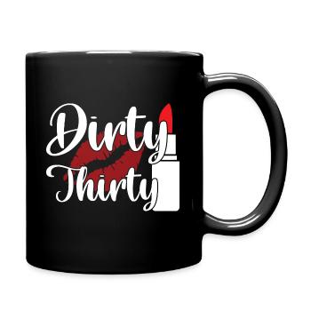 Finally 30 Birthday Dirty Thirty Hot - Full Colour Mug - black - Right